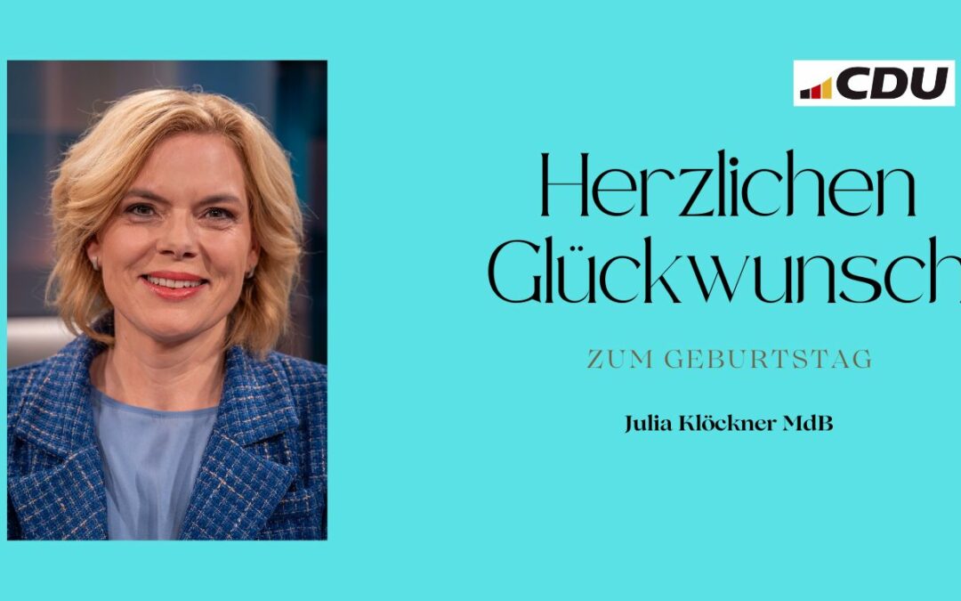 Happy Birthday, Julia Klöckner MdB