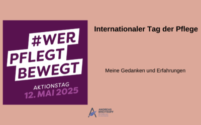 Warum der Tag der Pflege uns alle bewegt