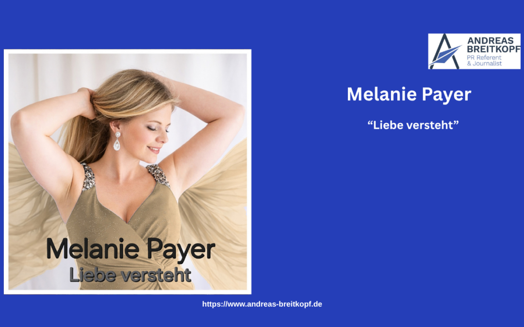 Wenn ein blick genügt – Gedanken zu melanie payers Song „liebe versteht“